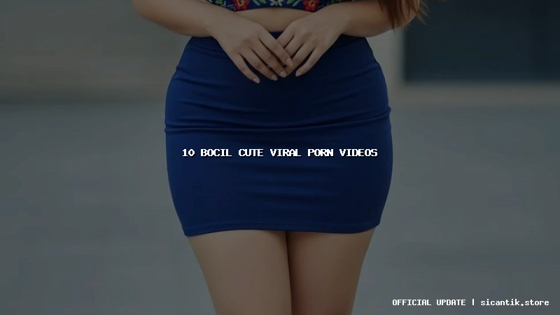 10 bocil cute viral porn videos