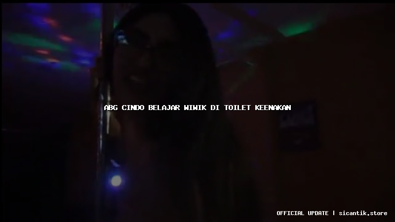 abg cindo belajar wiwik di toilet keenakan