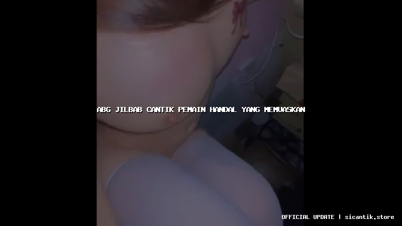abg jilbab cantik pemain handal yang memuaskan