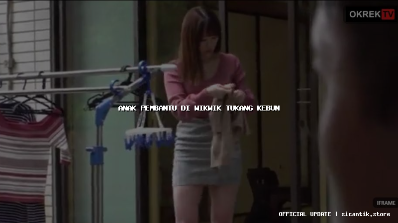 anak pembantu di wikwik tukang kebun