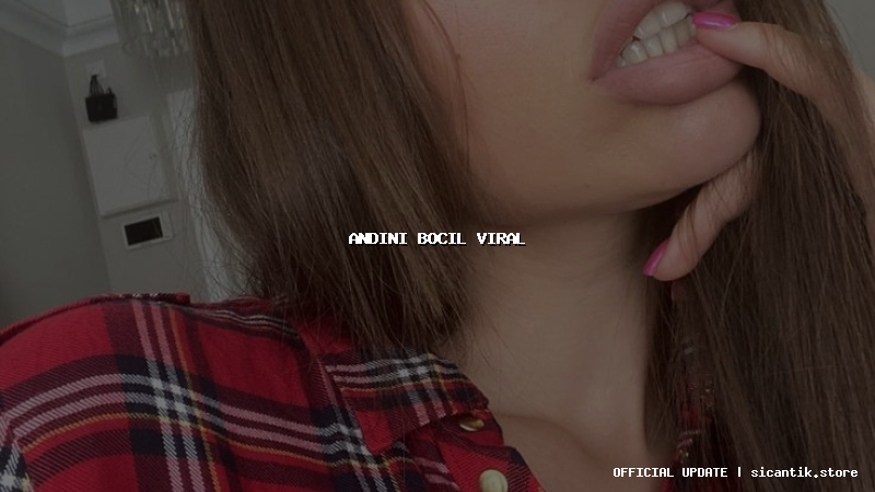 andini bocil viral