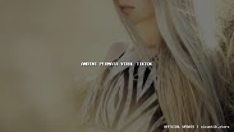 andini permata viral tiktok