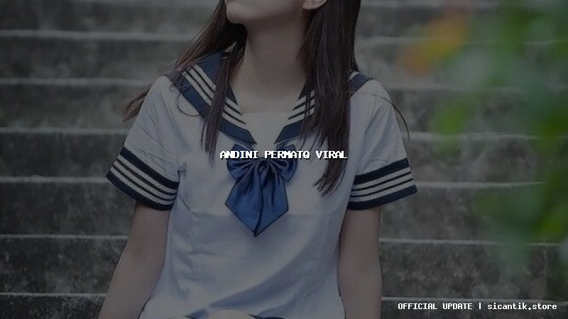 andini permatq viral