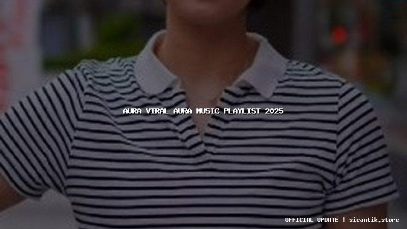 aura viral aura music playlist 2025
