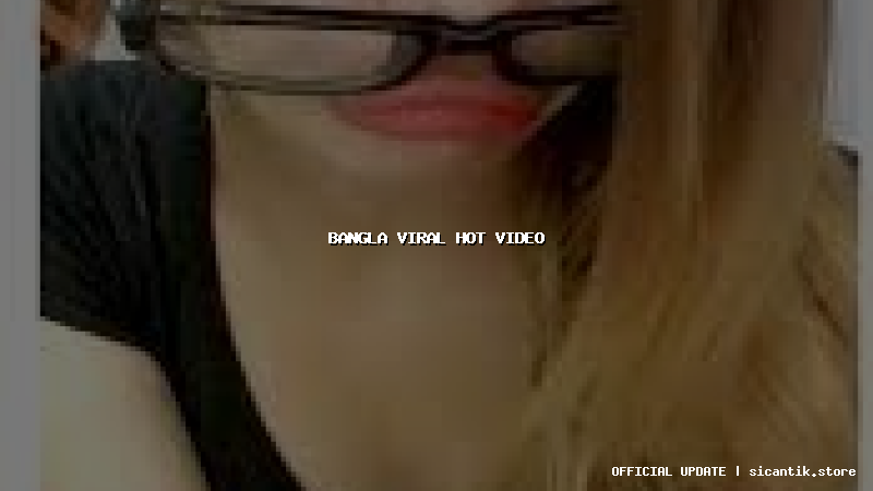bangla viral hot video