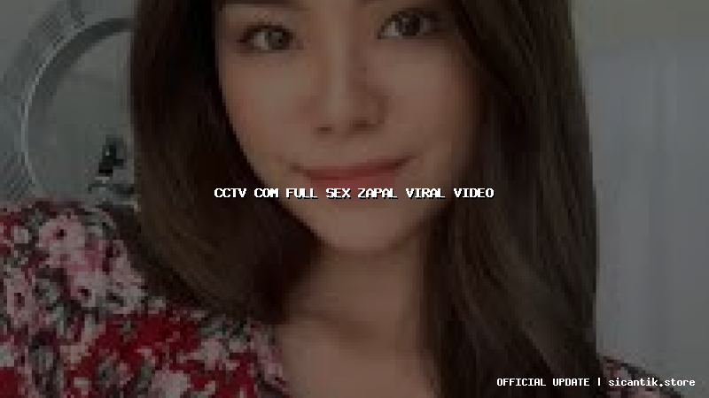 cctv com full sex zapal viral video