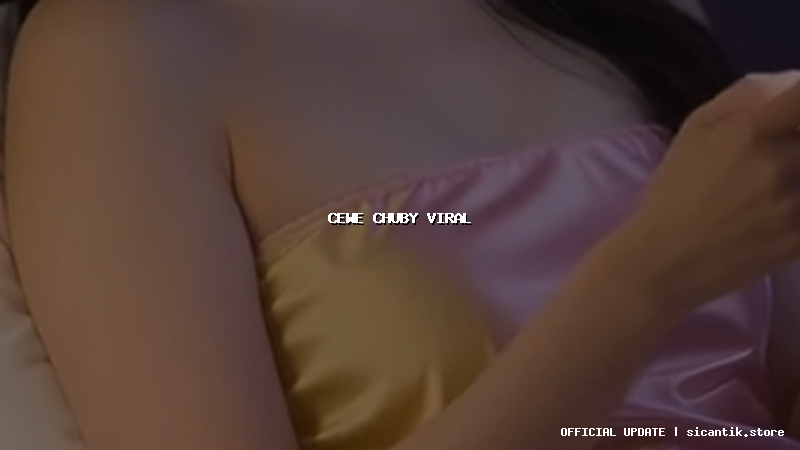 cewe chuby viral