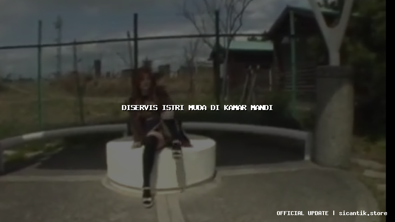 diservis istri muda di kamar mandi