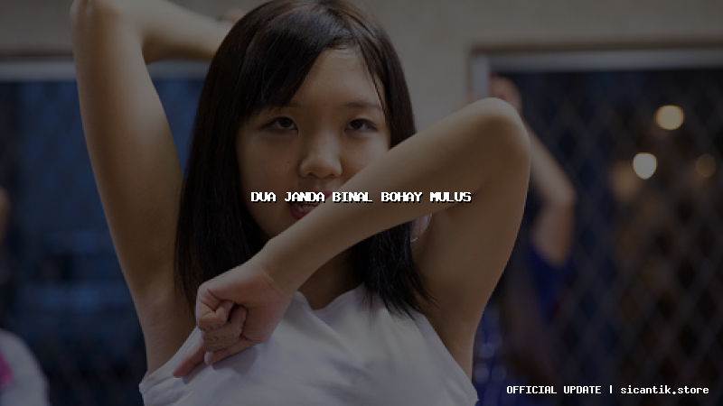 dua janda binal bohay mulus