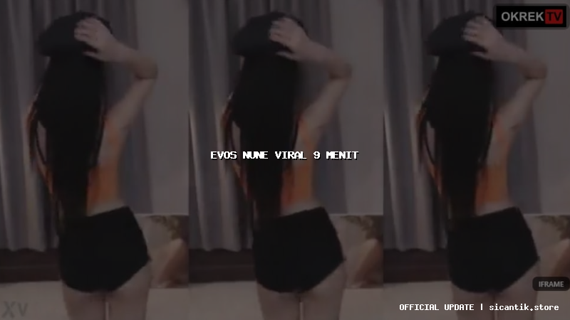 evos nune viral 9 menit