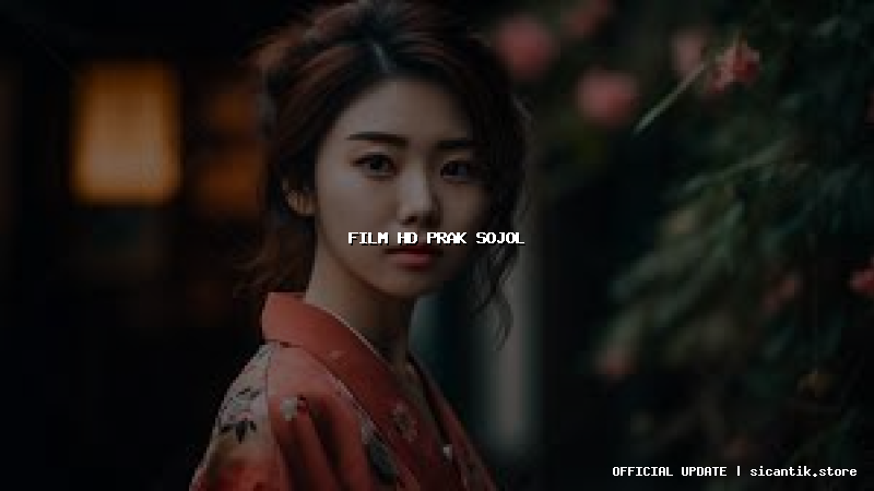 film hd prak sojol