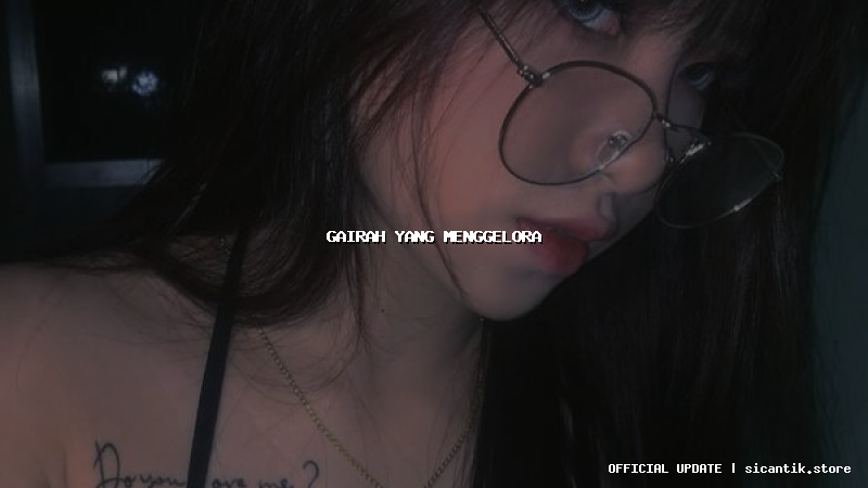 gairah yang menggelora