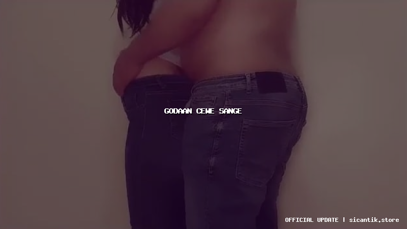 godaan cewe sange