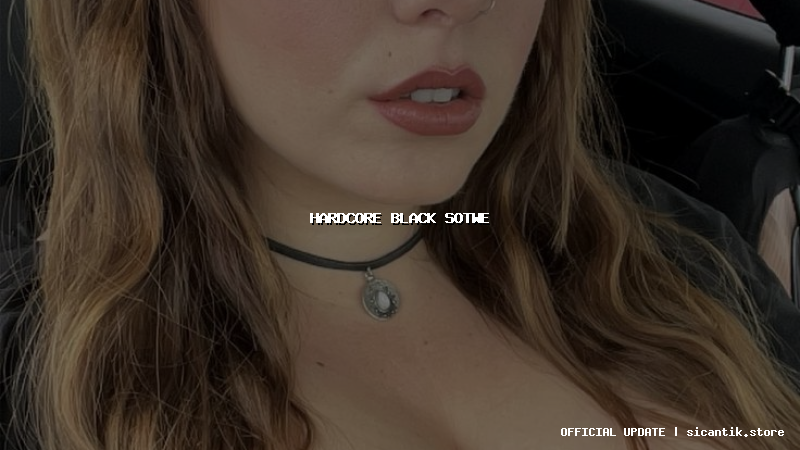 hardcore black sotwe