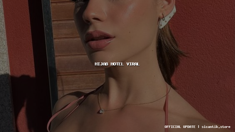 hijab hotel viral