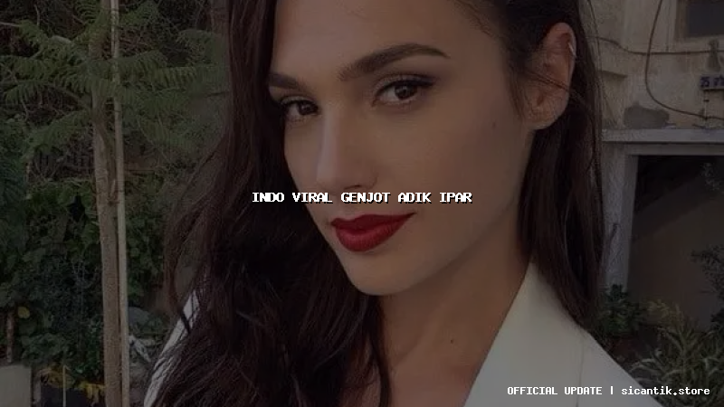 indo viral genjot adik ipar