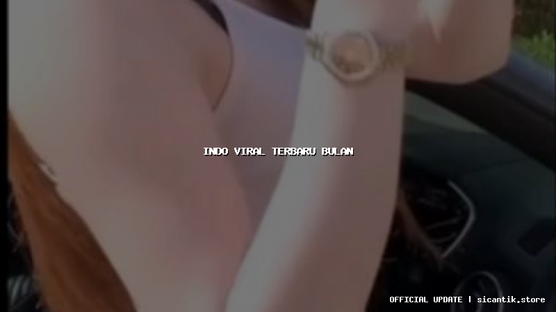 indo viral terbaru bulan