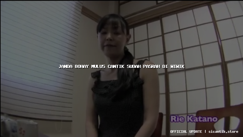 janda bohay mulus cantik sudah pasrah di wiwik