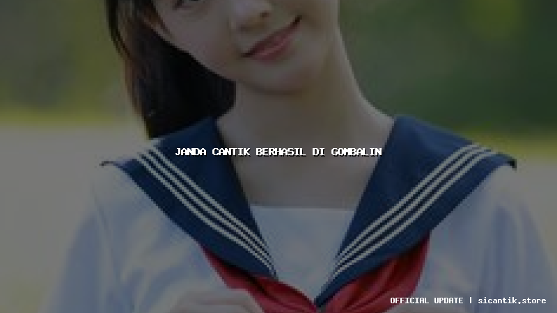 janda cantik berhasil di gombalin