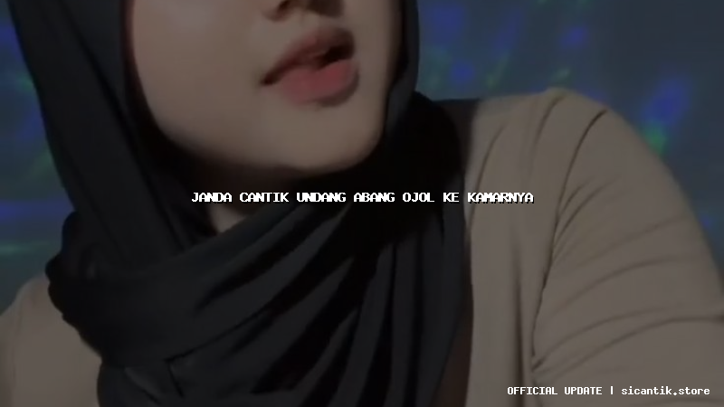 janda cantik undang abang ojol ke kamarnya