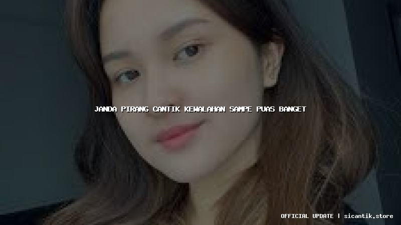janda pirang cantik kewalahan sampe puas banget