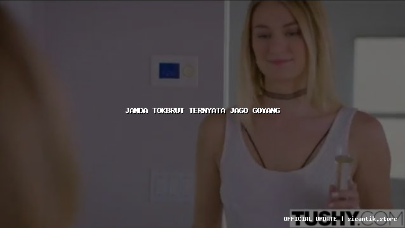 janda tokbrut ternyata jago goyang