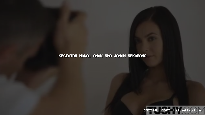 kegiatan nakal anak sma jaman sekarang