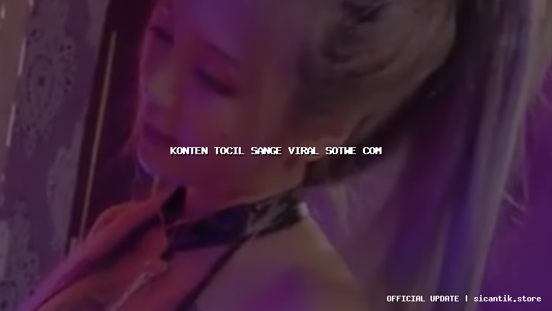konten tocil sange viral sotwe com