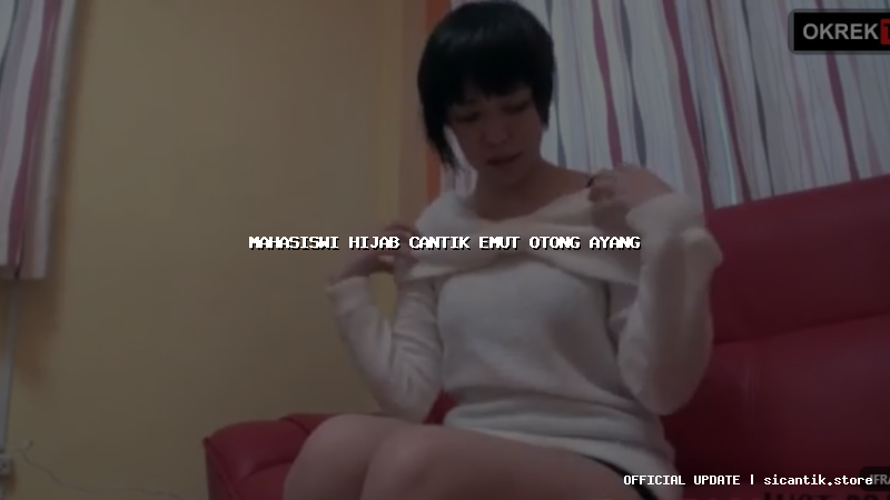 mahasiswi hijab cantik emut otong ayang