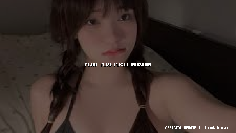 pijat plus perselingkuhan