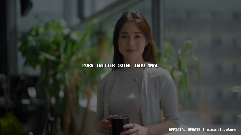 porn twitter sotwe indo anal