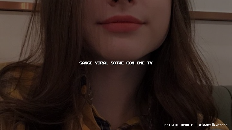 sange viral sotwe com ome tv