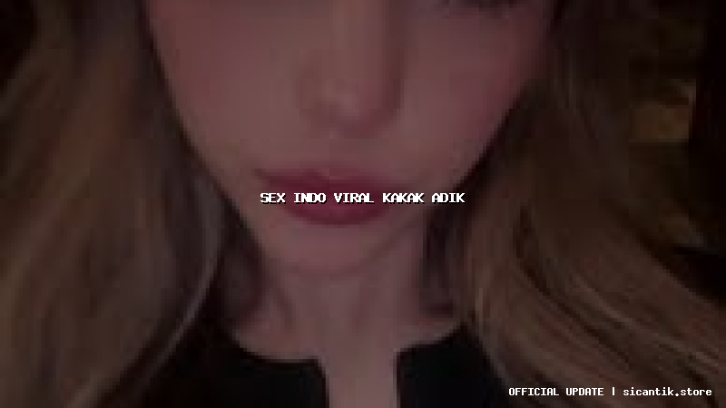sex indo viral kakak adik