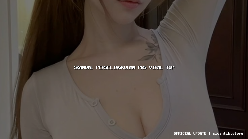 skandal perselingkuhan pns viral top