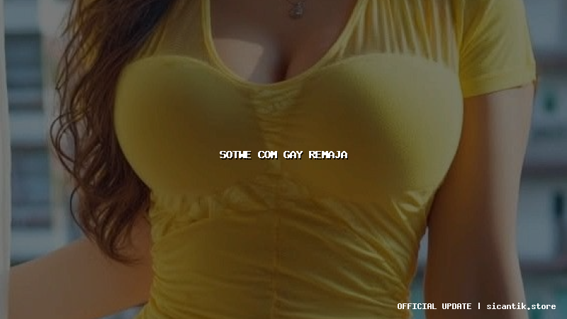 sotwe com gay remaja