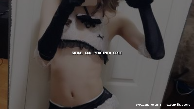 sotwe con pencinta coli