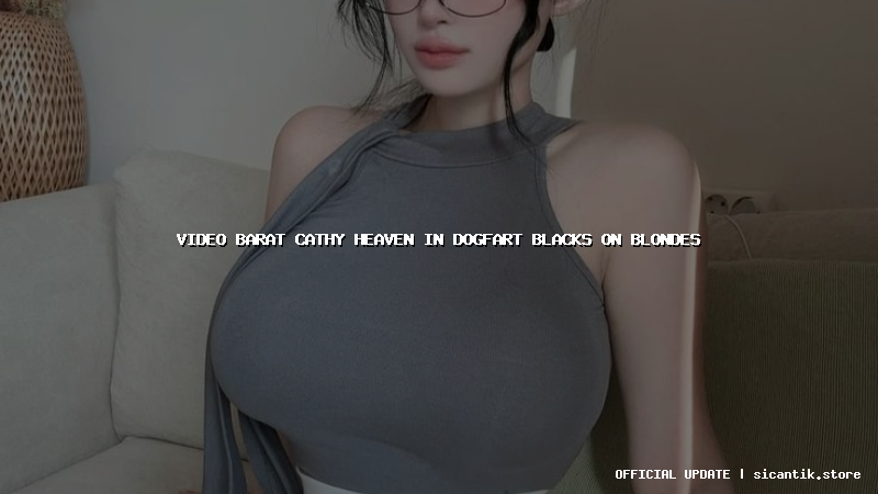 video barat cathy heaven in dogfart blacks on blondes