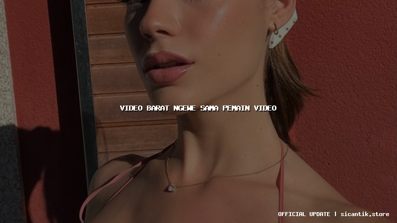 video barat ngewe sama pemain video