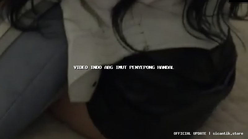 video indo abg imut penyepong handal