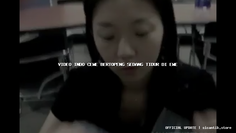 video indo cewe bertopeng sedang tidur di ewe