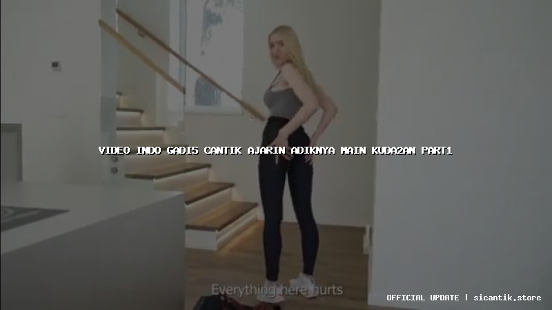 video indo gadis cantik ajarin adiknya main kuda2an part1