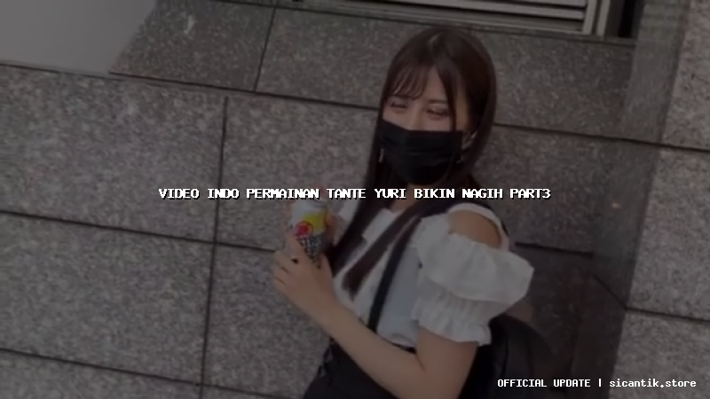 video indo permainan tante yuri bikin nagih part3