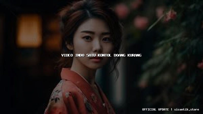video indo satu kontol doang kurang
