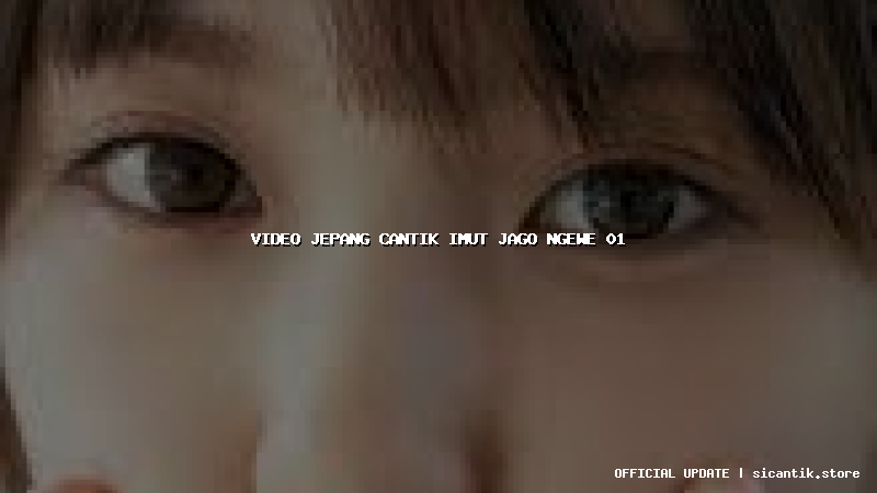 video jepang cantik imut jago ngewe 01