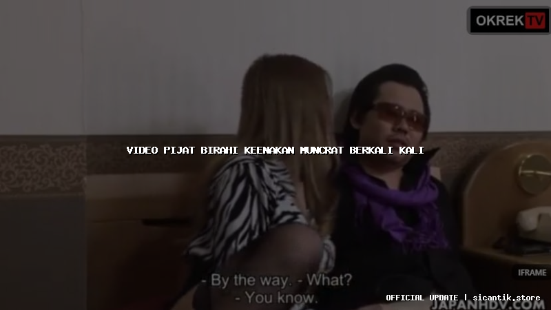 video pijat birahi keenakan muncrat berkali kali