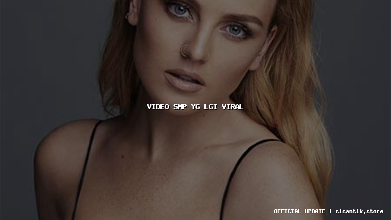 video smp yg lgi viral