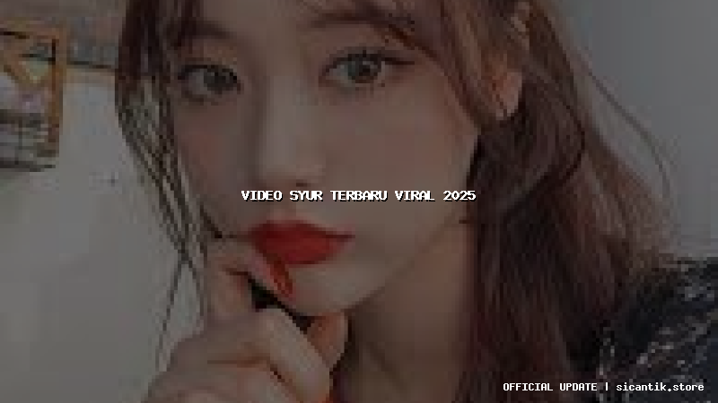 video syur terbaru viral 2025