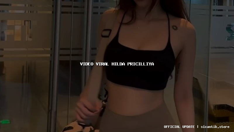 video viral hilda pricilliya