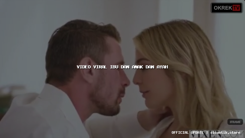 video viral ibu dan anak dan ayah