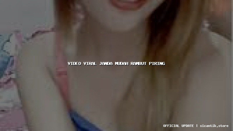 video viral janda mudah rambut piring